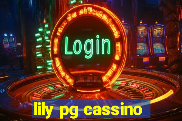 lily pg cassino